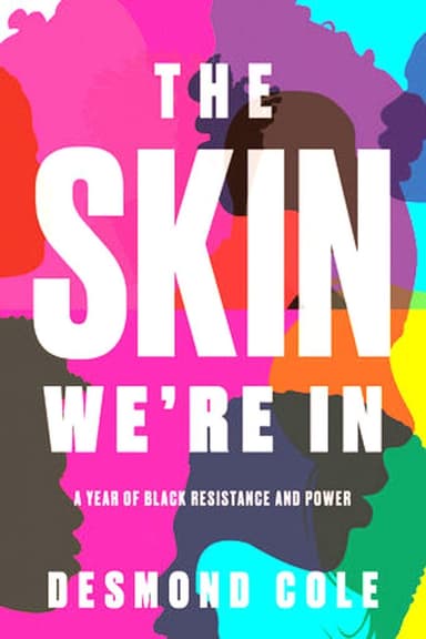 The Skin We're In: A Year of Black Resistance and Power